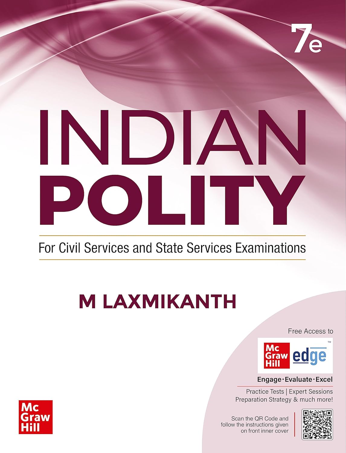 Indian Polity (English) by M Laxmikanth for UPSC CSE 2025 | 7th edition (latest) | Civil Services Exam - Prelims, Mains and Interview | State PSCs exams/ PCS exams | Exclusive access to McGraw Hill edge online platform: Practice tests